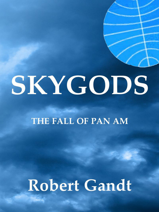 Title details for Skygods by Robert Gandt - Available